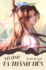 Vô Tình Ta Thành Tiên (Dịch)